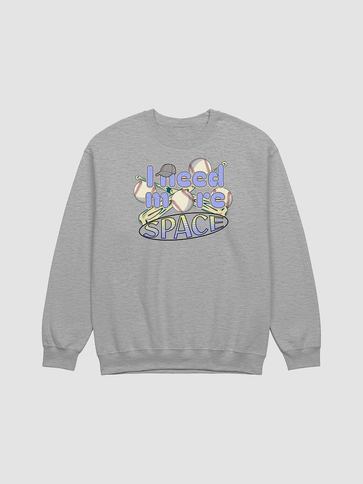 I Need More Space Baseball Play Ball! Inspired Crewneck Sweatshirt product image (15)