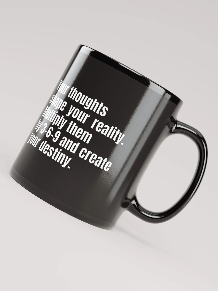 Black Motivational Mug – "Your Thoughts Shape Your Reality" – 3-6-9 Manifestation Design product image (7)