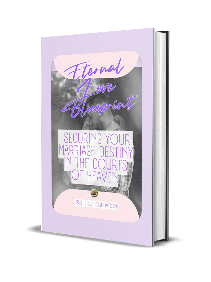 Eternal Love Blueprint: Securing Your Marriage Destiny in the Courts of Heaven product image (1)