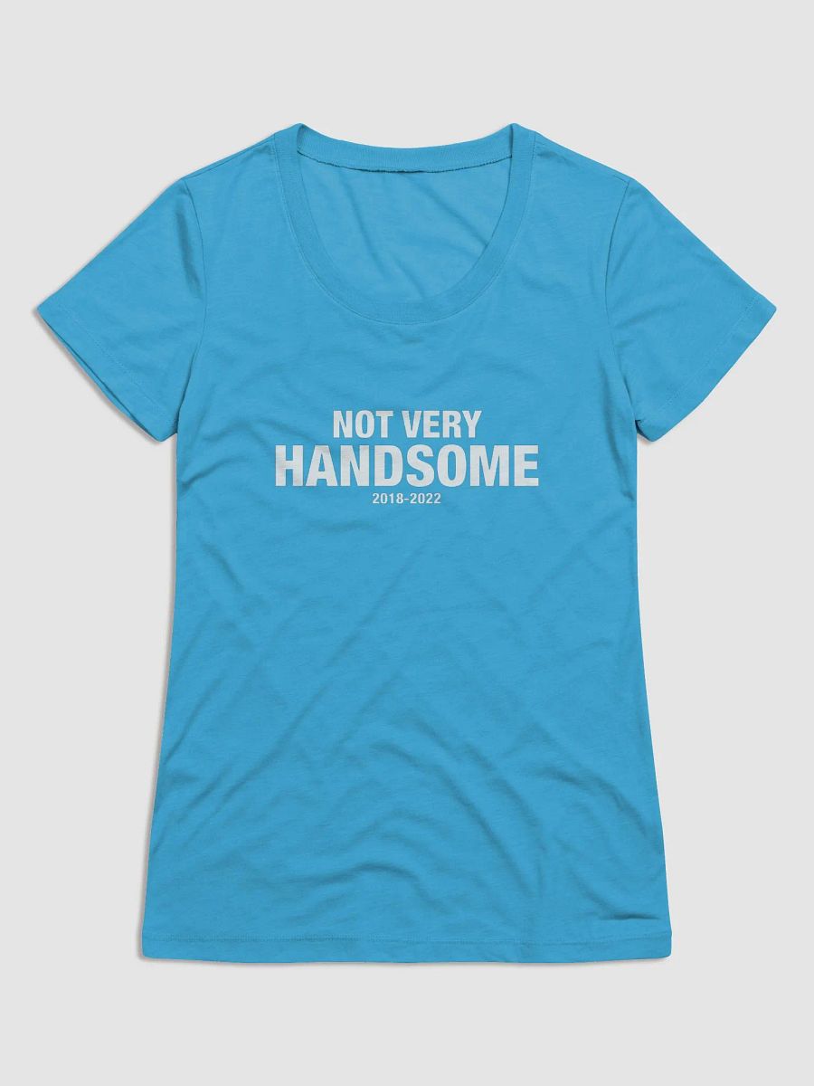 Not Very Handsome Women's T product image (10)