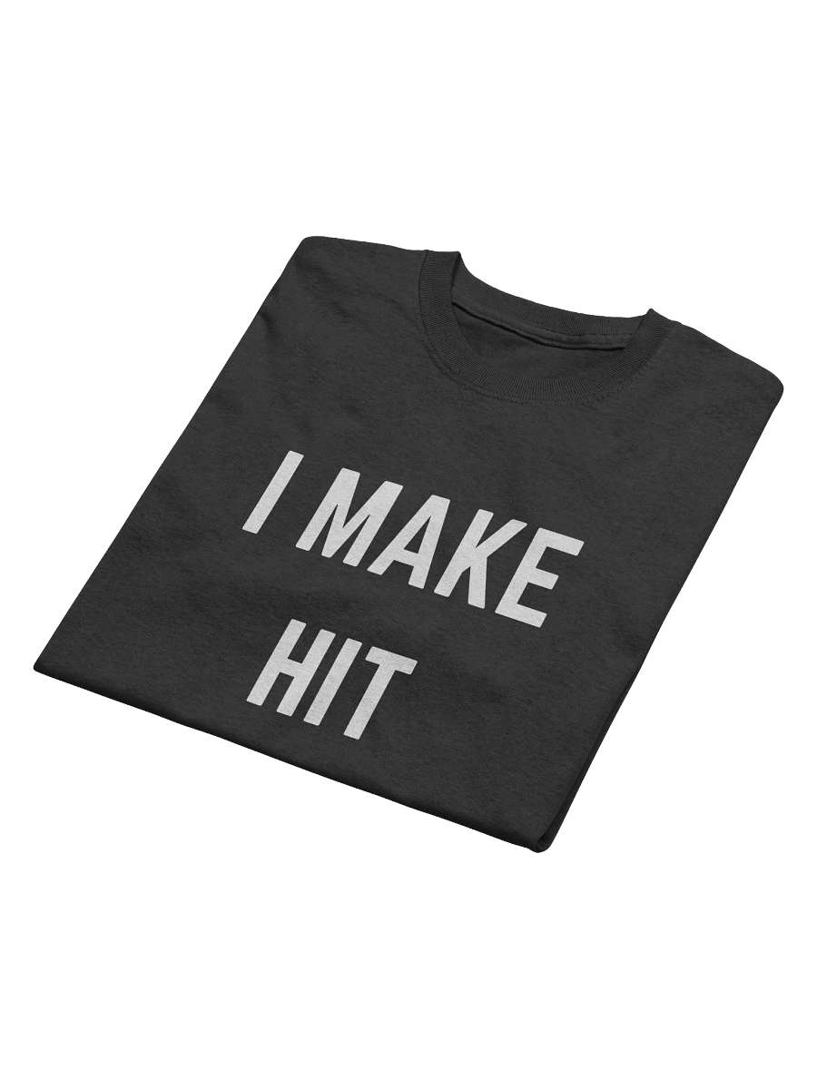 I Make Hit Songs Tee product image (4)