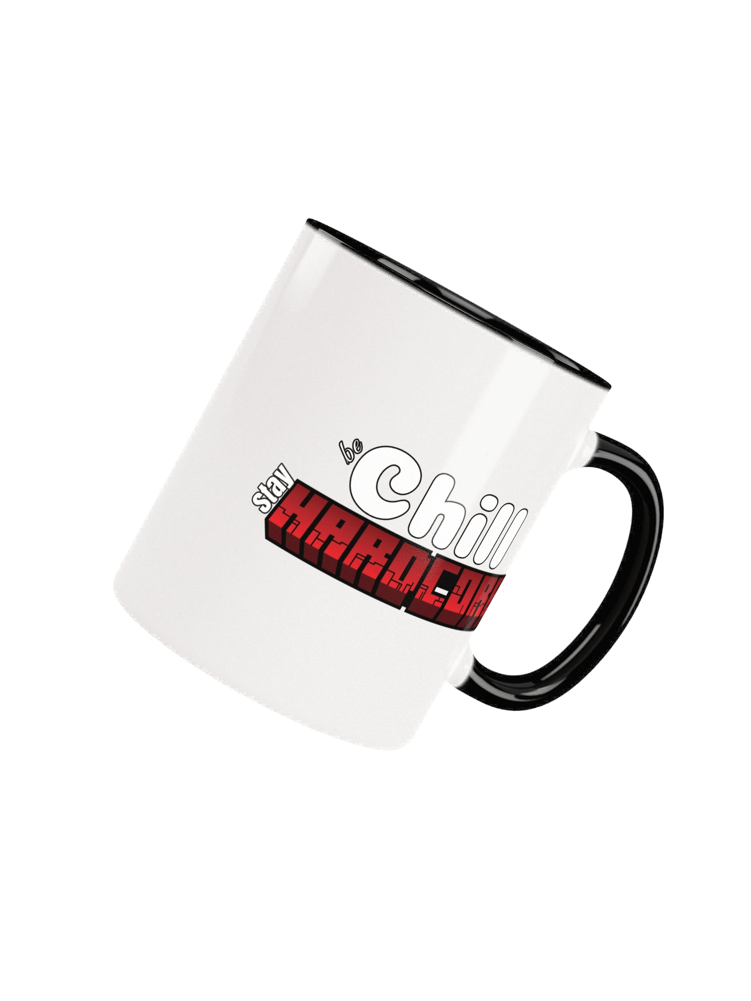 Be Chill, Stay Hardcore .. Drink up! product image (4)