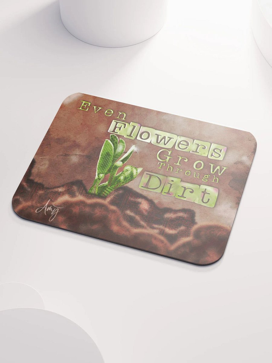 Grow Through Dirt Mousepad product image (3)