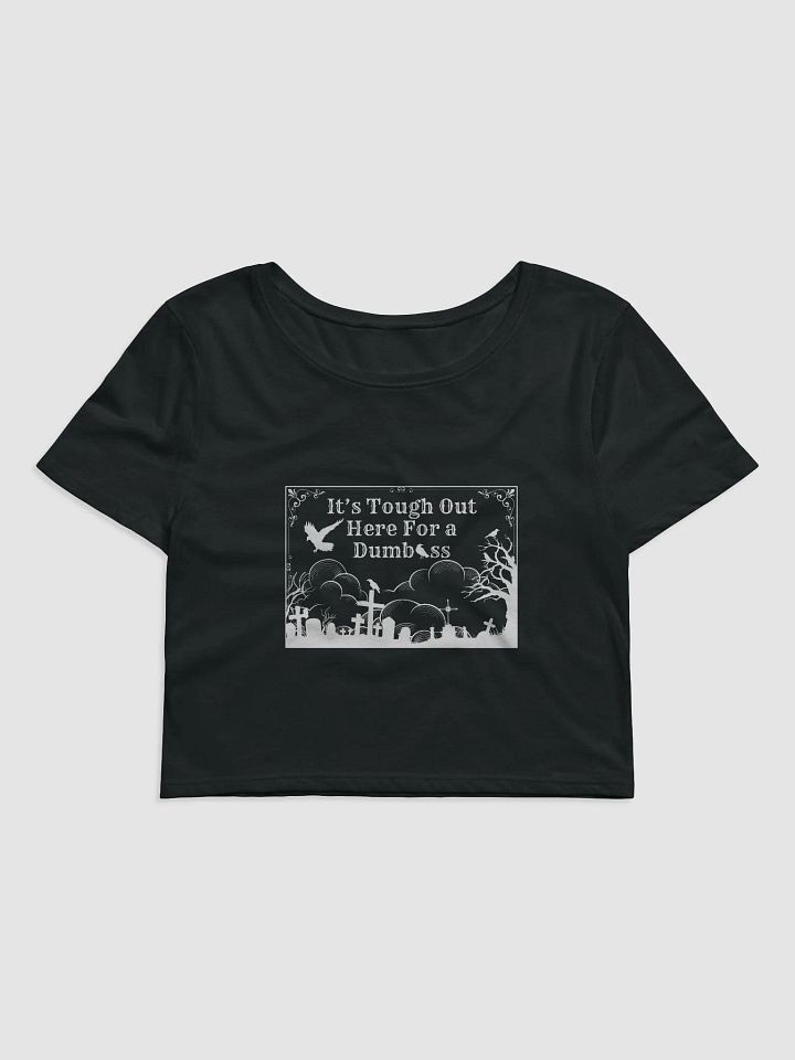 Tough Out Here Cropped Tee (White Design product image (1)