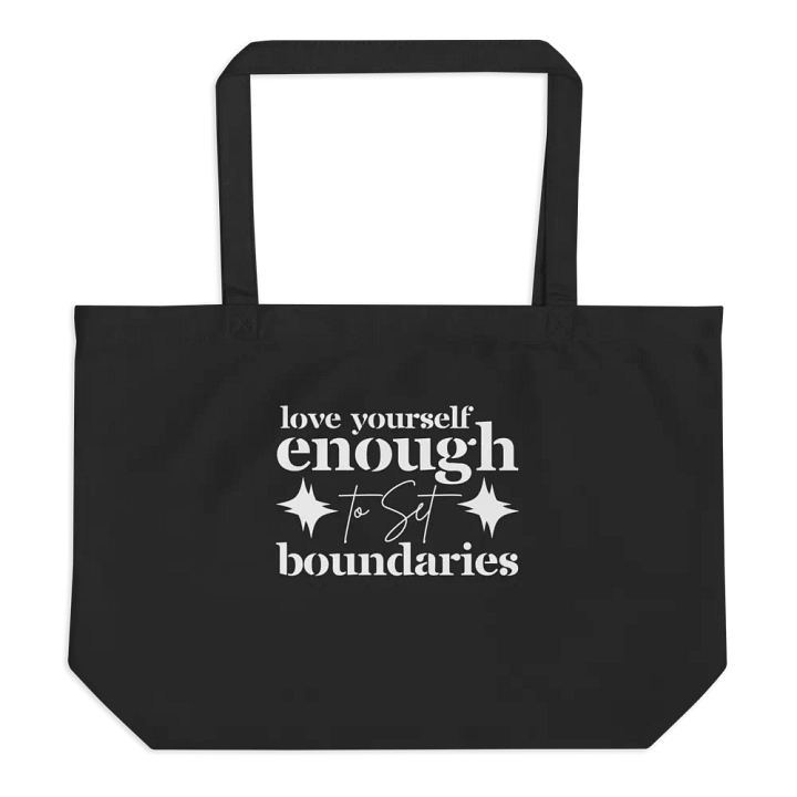 Love Yourself Enough To Set Boundaries Organic Tote Bag. product image (2)