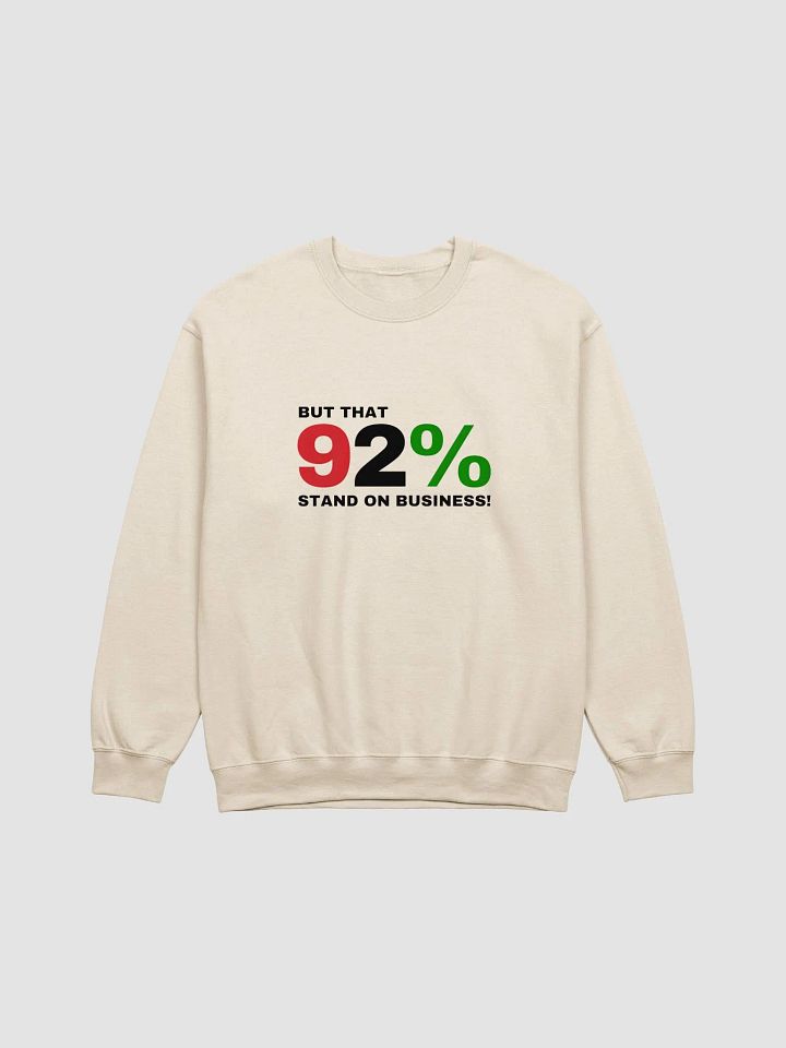 92% Stand on Business Sweatshirt product image (2)