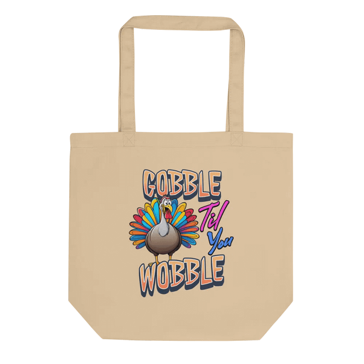 Gobble Til You Wobble Tote Bag product image (1)