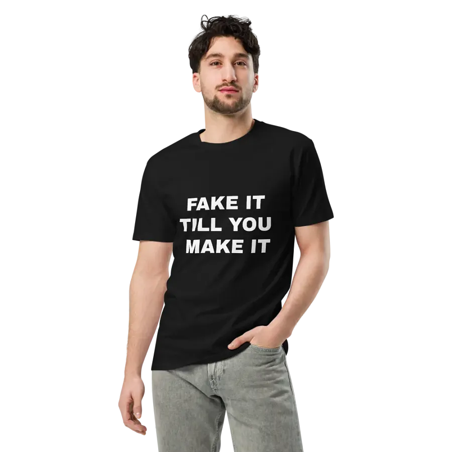 FAKE IT TILL YOU MAKE IT product image (3)