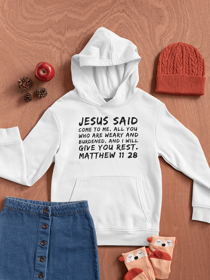 Christian Hoodie Jesus Said Come To Me Matthew 11:28 Hoodie product image (1)