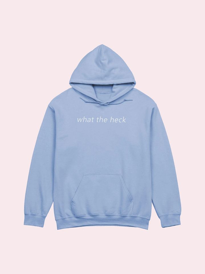 what the heck Hoodie product image (1)