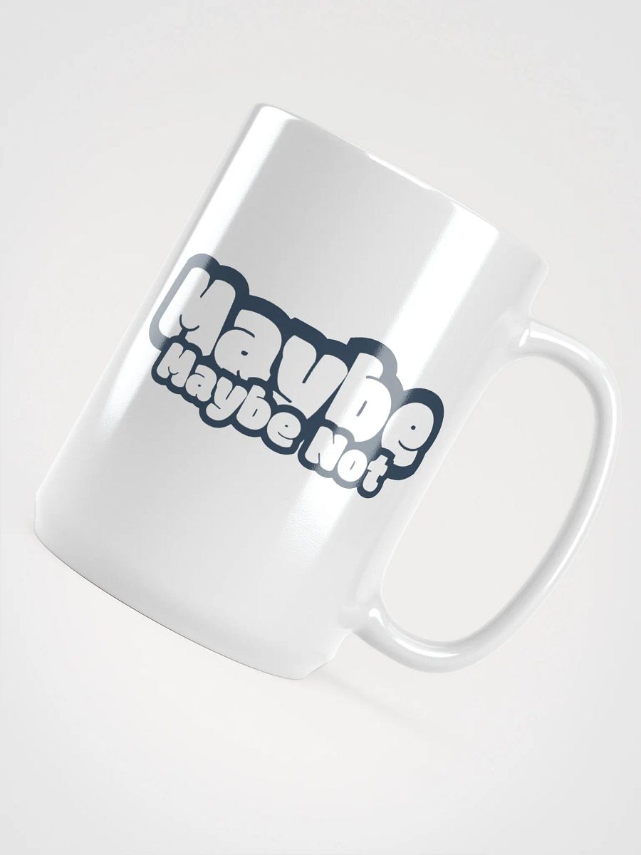 Maybe, Maybe Not Mug product image (4)