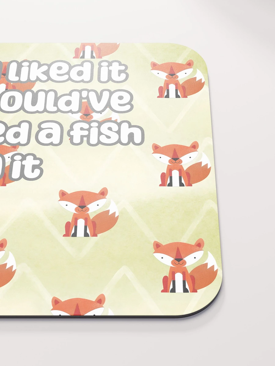If You Liked it, You Should've Whacked a Fish On It Medium Mouse Mat - foxy product image (5)