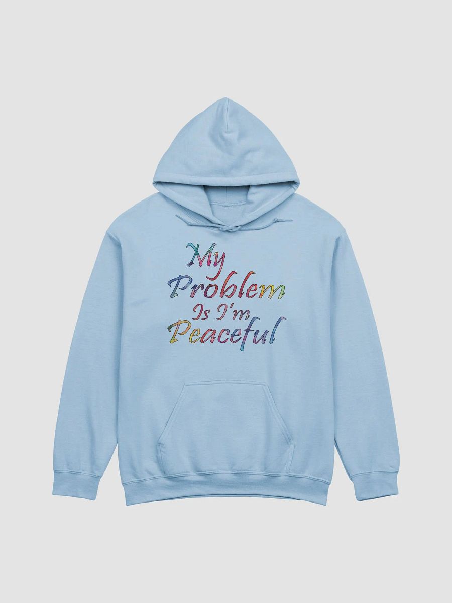 My Problem Is I'm Peaceful - Gildan Classic Hoodie product image (1)