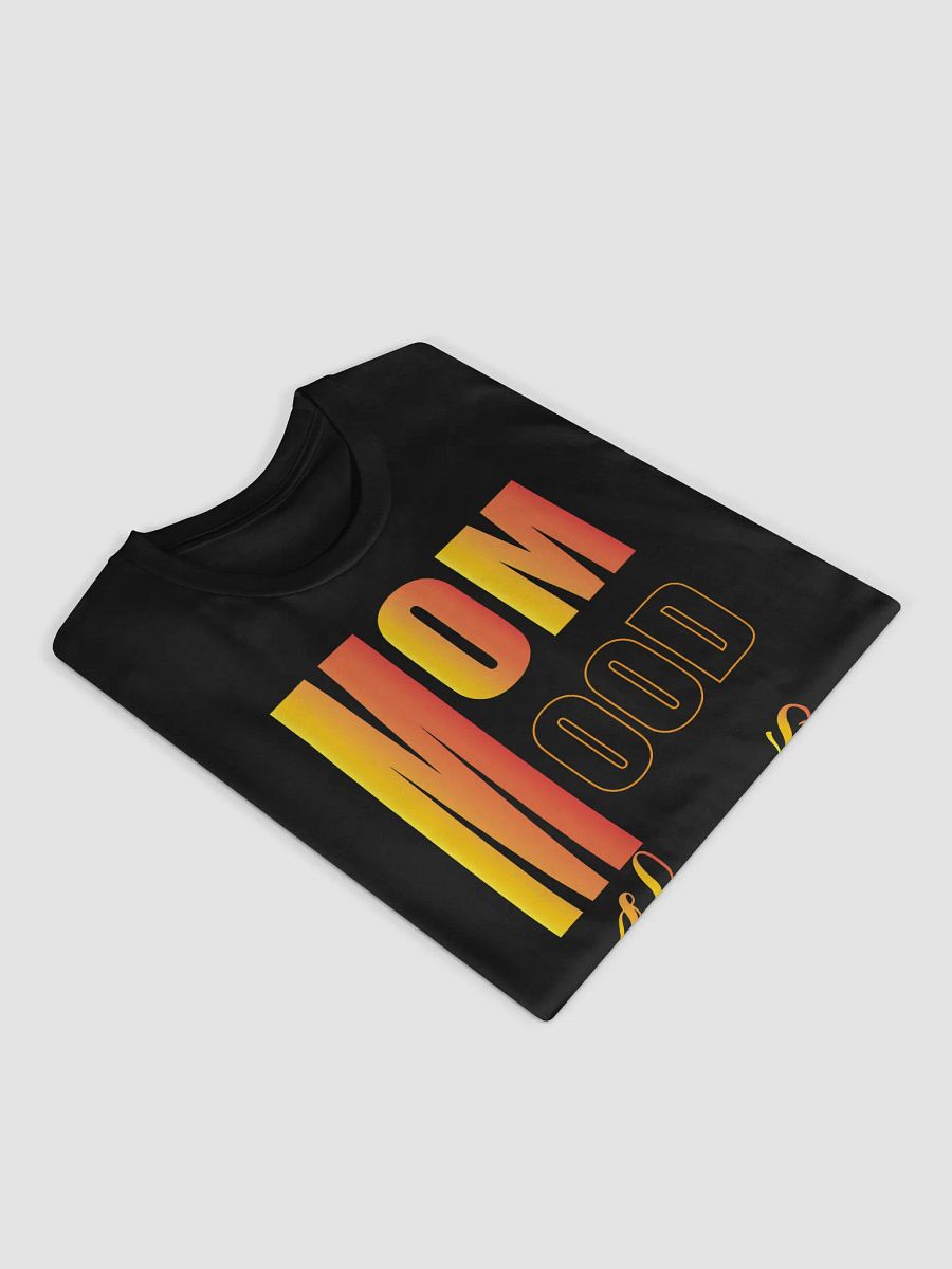 MOM MOOD Always On Unisex Premium T-Shirt product image (9)