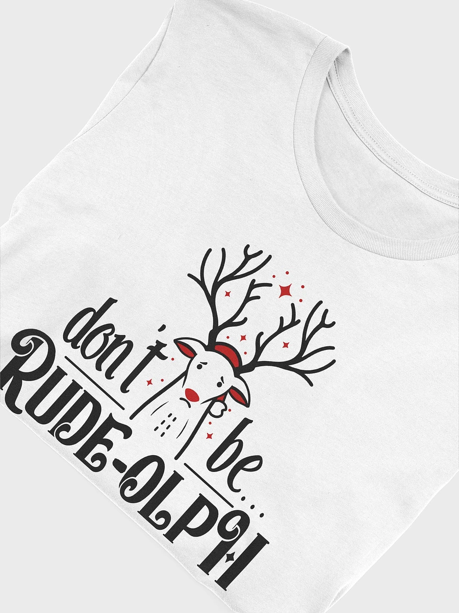 Don't Be Rude-olph - White Shirt product image (5)