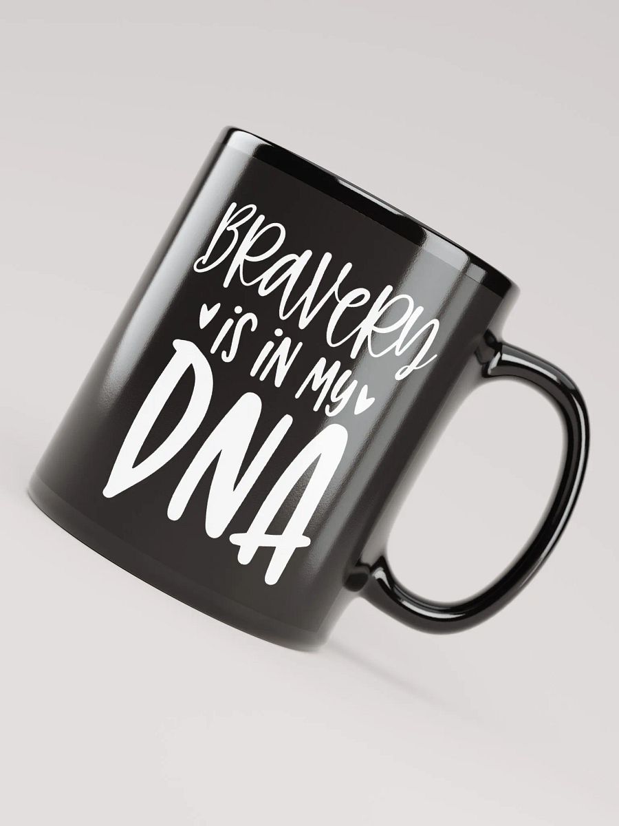 Bravery Is In My DNA Mug product image (8)