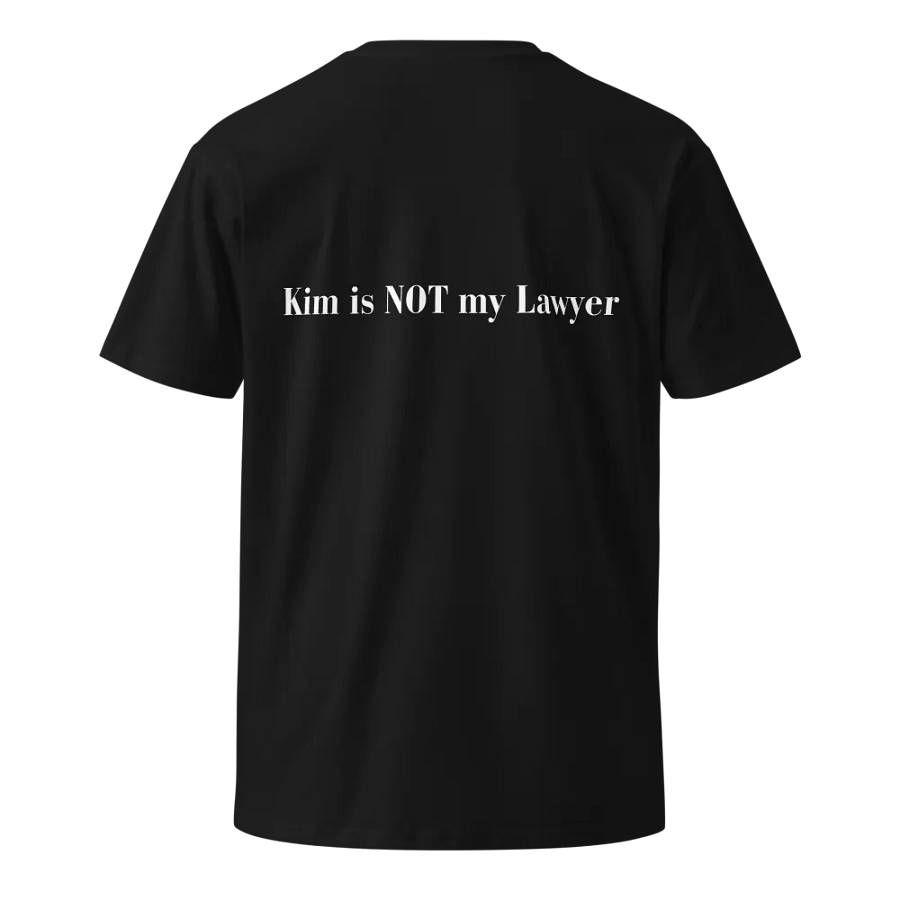 Kim Is NOT My Lawyer T-Shirt product image (4)