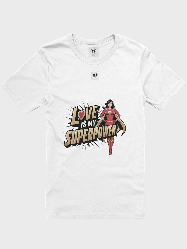 Love is my Superpower Superwoman Edition Unisex T-Shirt product image (21)