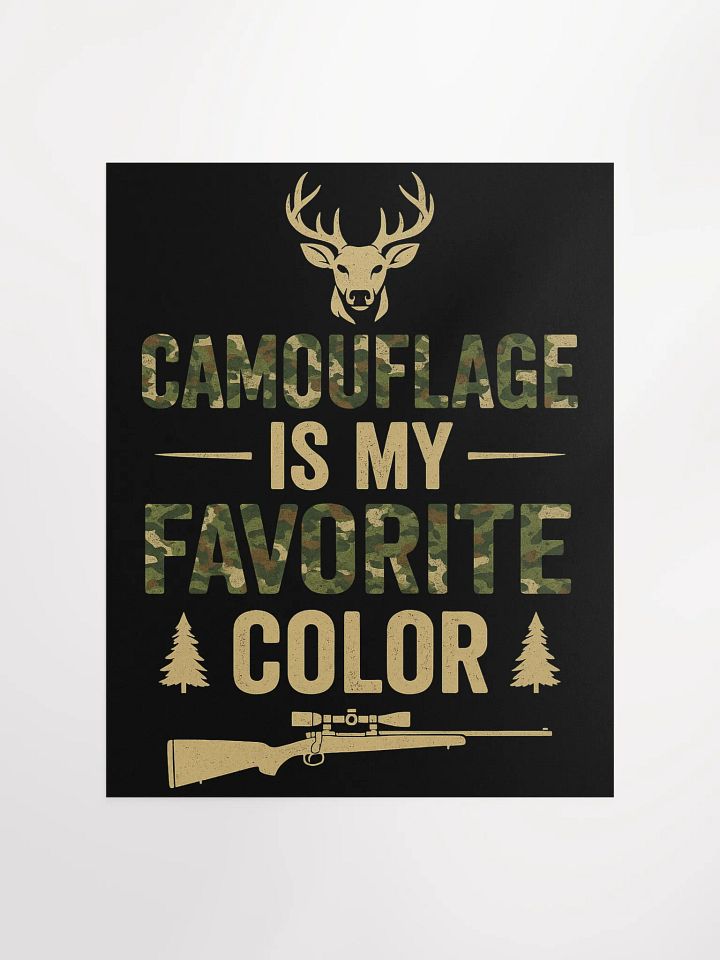 Camo Is My Favorite Color Poster – Rustic Hunting Wall Art product image (1)
