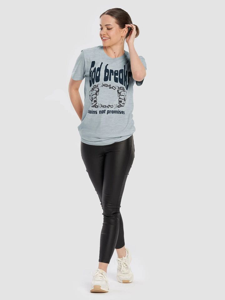 God breaks chains not promises Unisex Tee product image (2)
