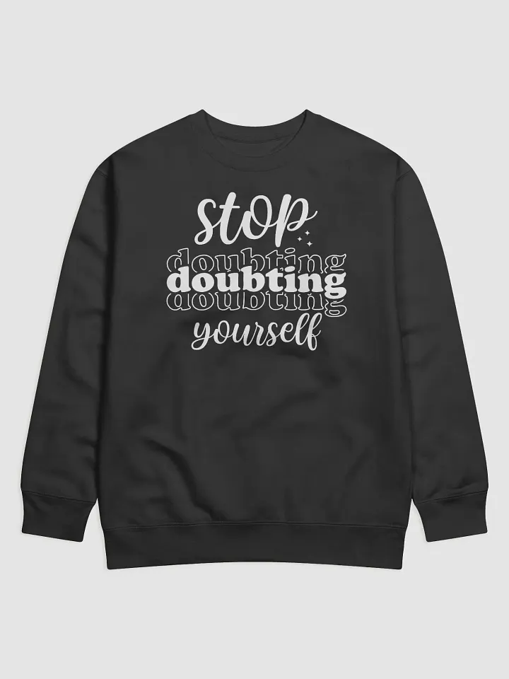 Stop Doubting Yourself Hoodie product image (1)