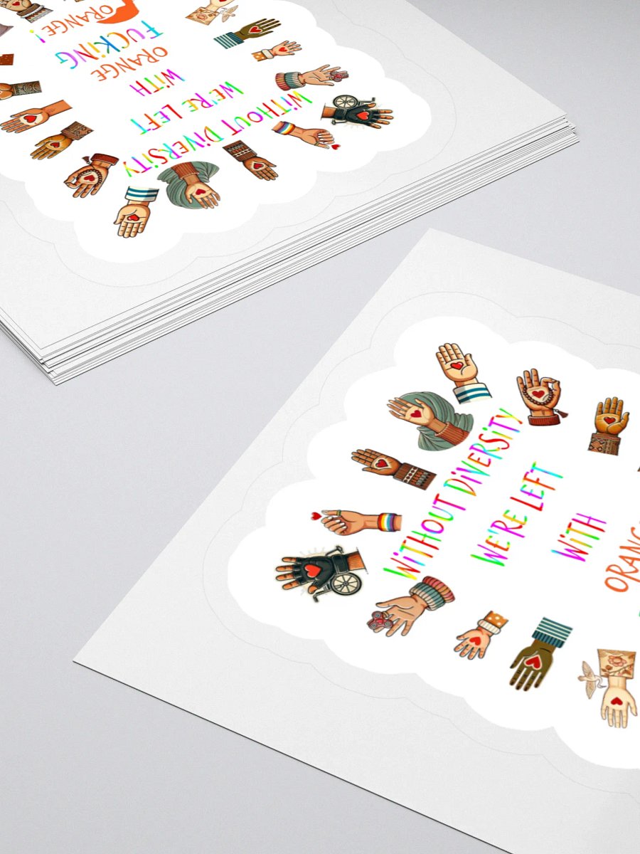 Without Diversity We're Left With Orange Fucking Orange Sticker product image (12)
