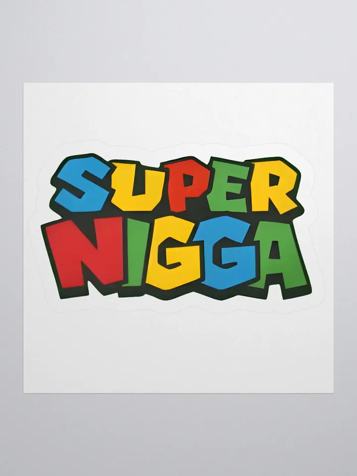 Super Ni*ga Sticker product image (1)