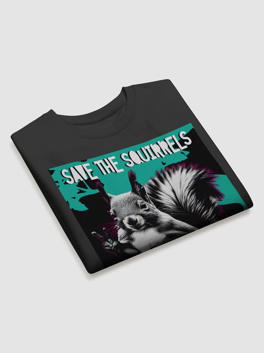 save the squirrels, protect their trees crewneck sweatshirt product image (3)