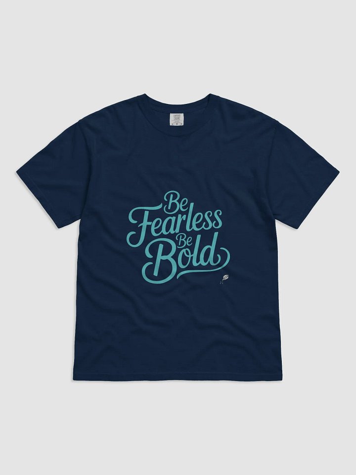 Be Fearless Be Bold Shirt product image (3)