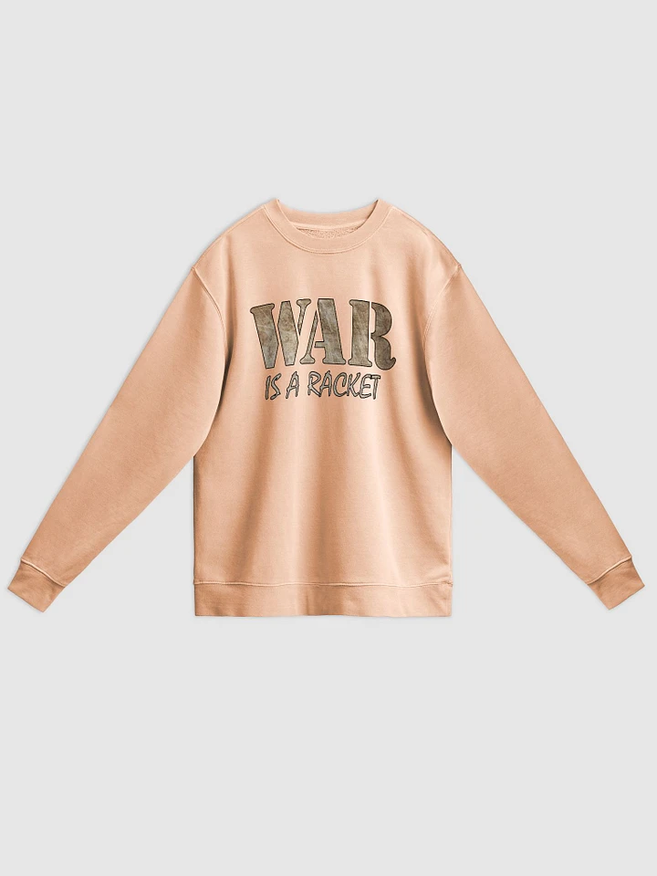 War Is A Racket - Metal - Independent Trading Co. Unisex Midweight Pigment Dyed Sweatshirt product image (12)