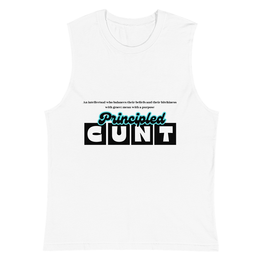 "Principled Cunt" Muscle Tee product image (2)