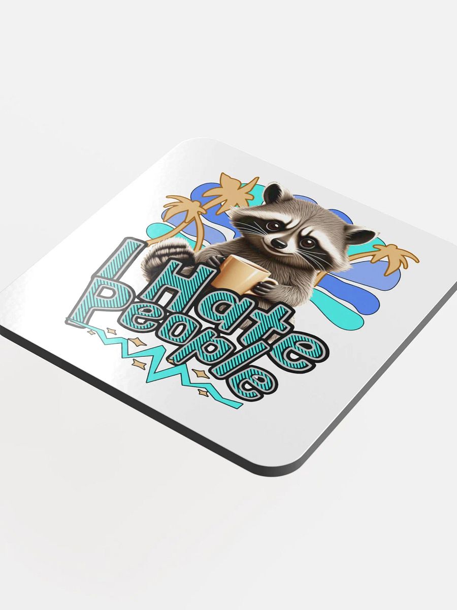 I Hate People Raccoon Sassy Glossed Cork Coaster product image (4)