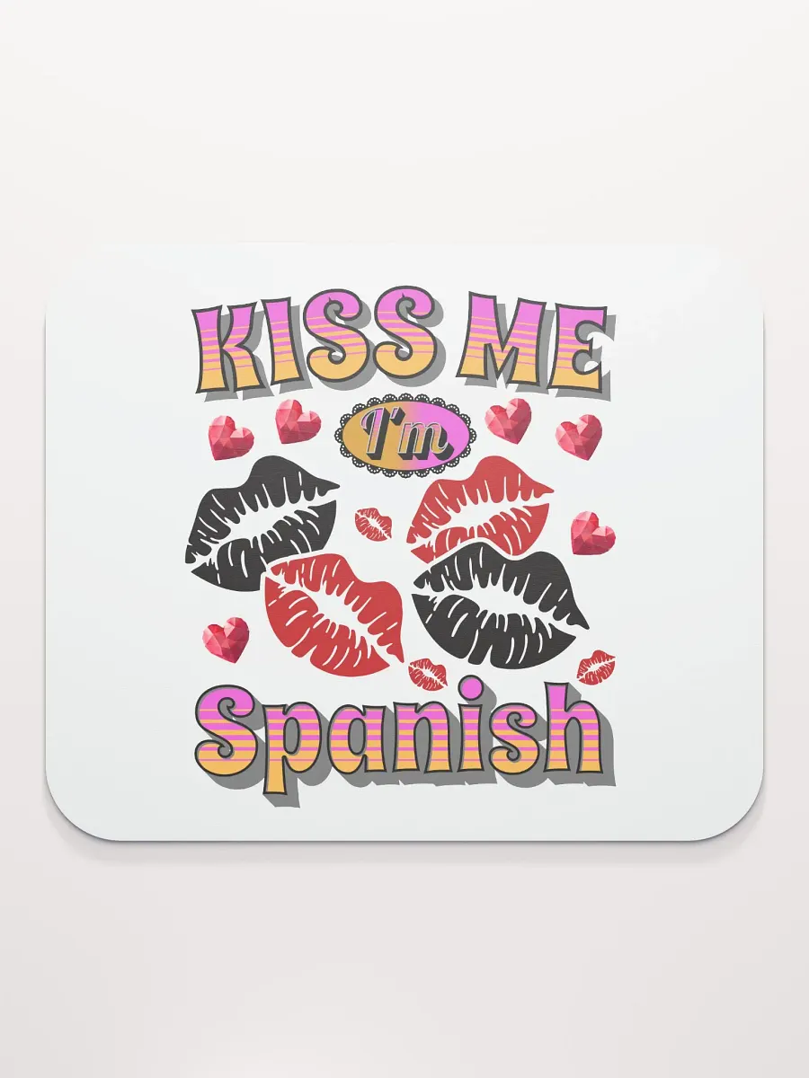 Kiss Me Im Spanish Mouse Pad product image (2)