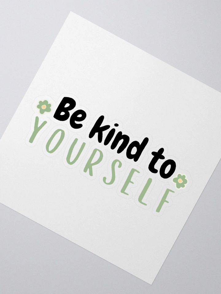 Be Kind to YOU Sticker product image (2)