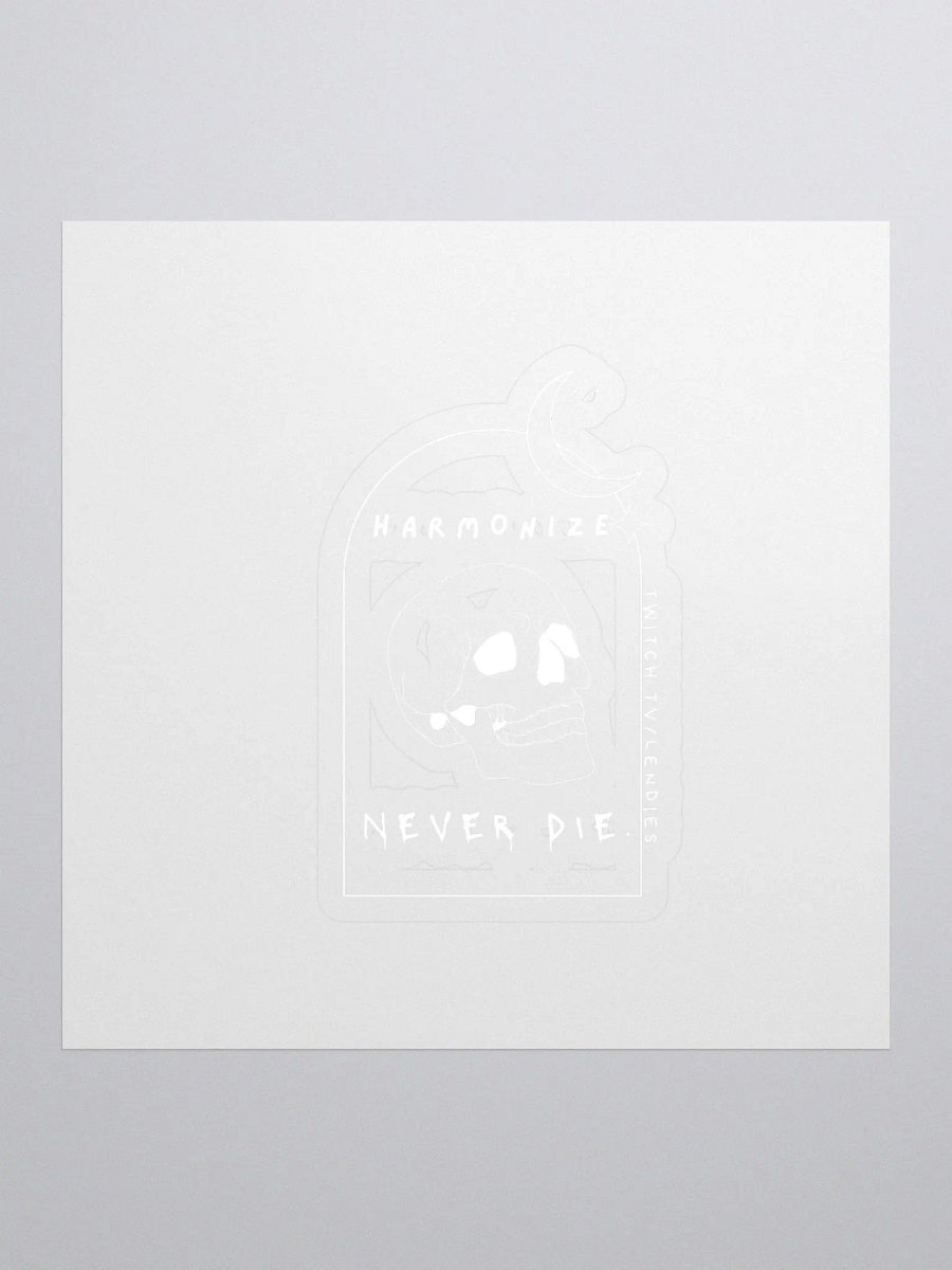 Harmonize, Never Die. Cutout Sticker product image (1)