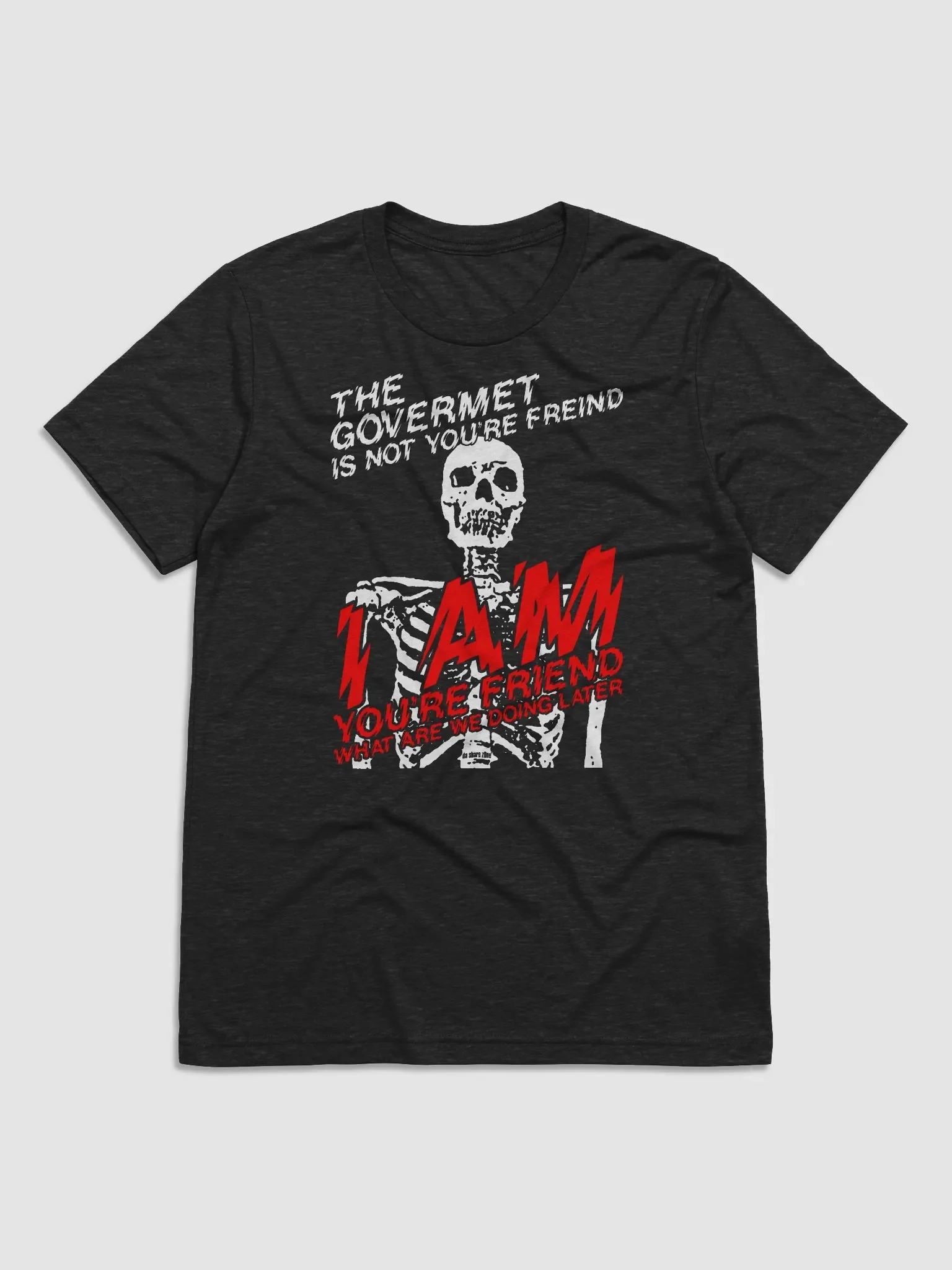 THE GOVERNMENT IS NOT YOUR FRIEND - TRY BLEND product image (1)