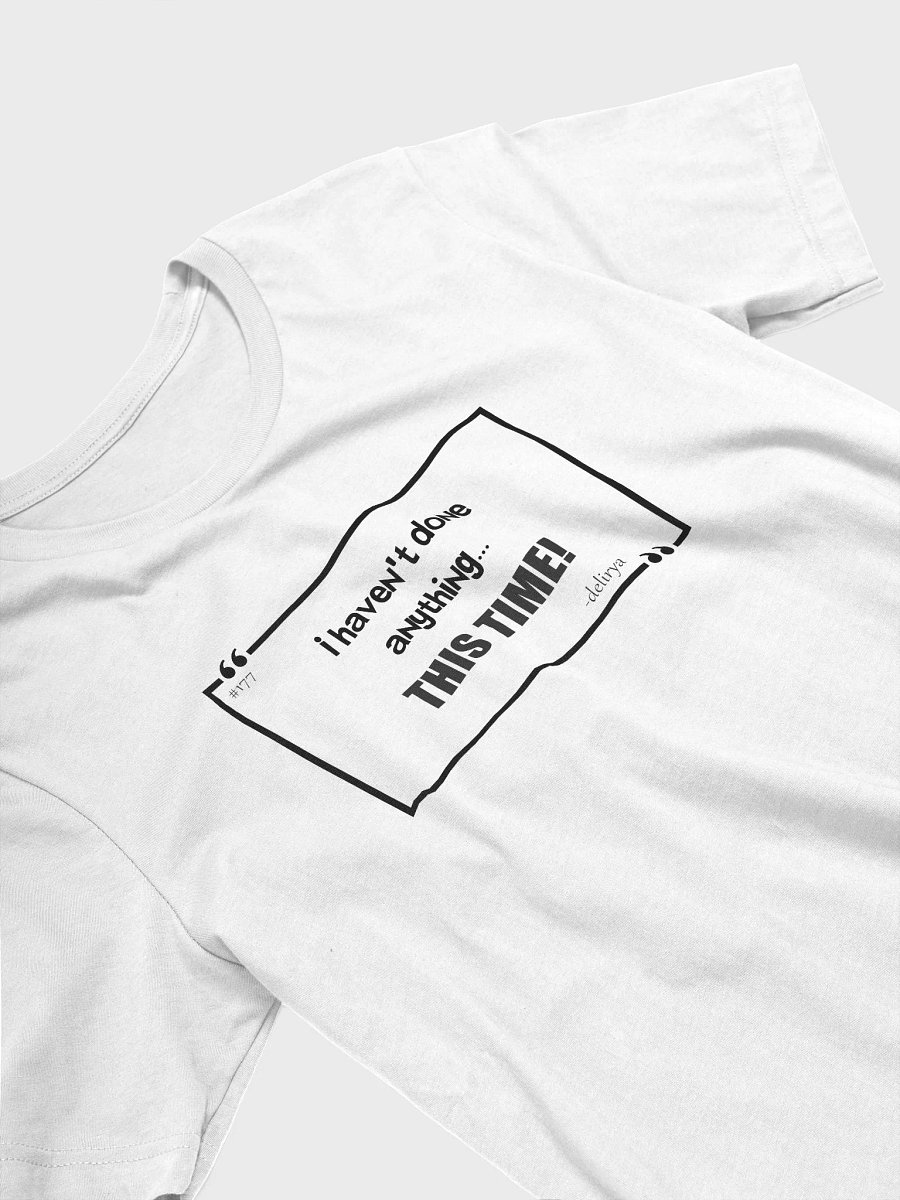 177 I havent done anything Tee product image (3)