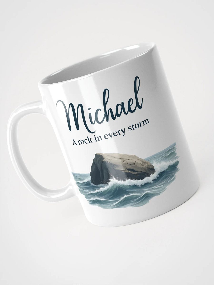 Michael, A Rock in Every Storm – Personalized Inspirational Mug product image (3)