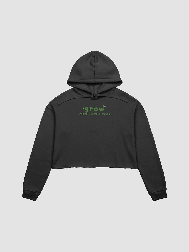 Grow Where You're Planted Cropped Hoodie product image (1)