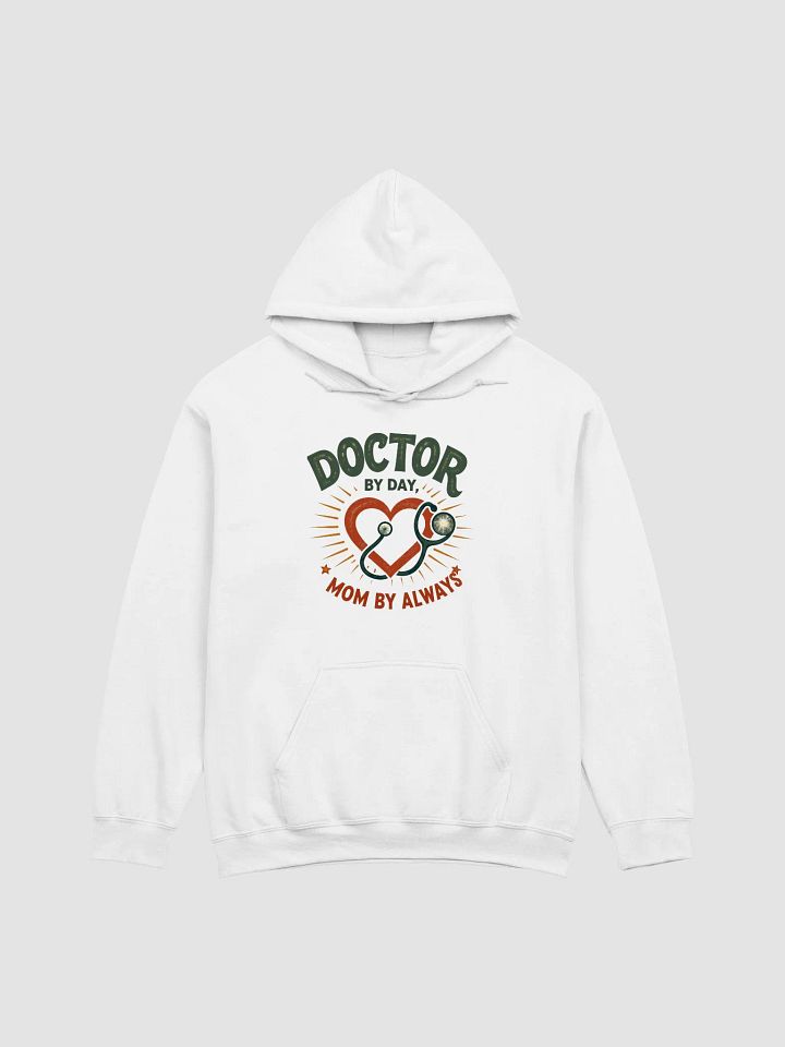 Doctor, Mom by Always Classic Hoodie product image (2)