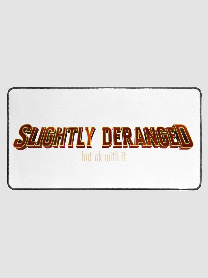 SLIGHTLY DERANGED DESK MAT product image (1)