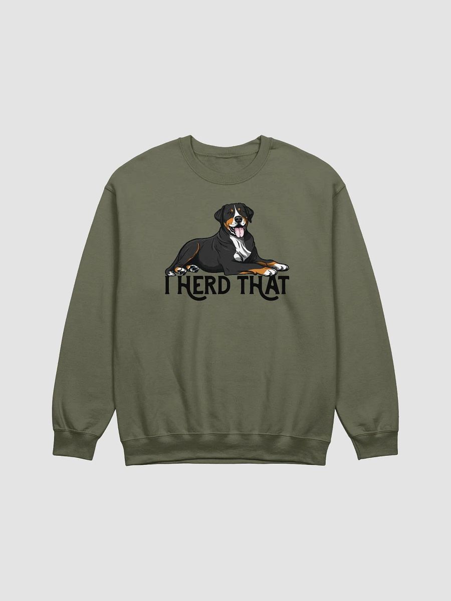 I Herd That Sweatshirt of a Greater Swiss Mountain Dog | Funny Shirt for Greater Swiss Mountain Dog Paw-rents product image (13)