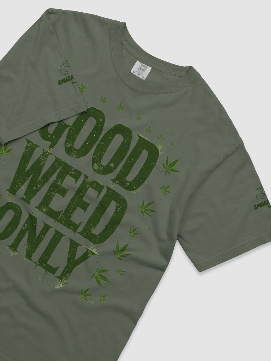 Good Weed Only Stoner T-Shirt - Chill Cannabis Vibes Tee Keep your vibe pure and your rotation solid with the Good Weed Only t-shirt. Designed for true connoisseurs who know quality over quantity, thi product image (11)