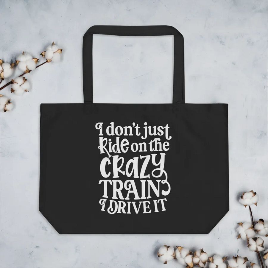 I Don't Just Ride On The Crazy Train Bag product image (7)