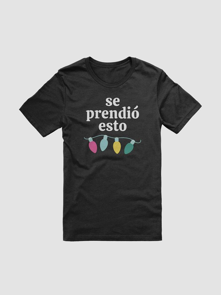 Se Prendió Esto Camiseta Unisex product image (2)