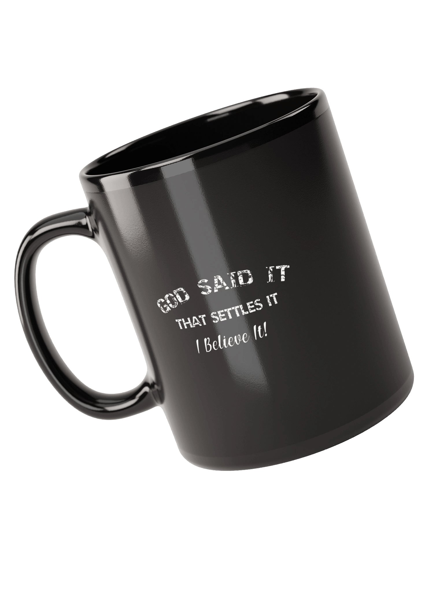 God Said It That Settles It I Believe It! Mug product image (6)