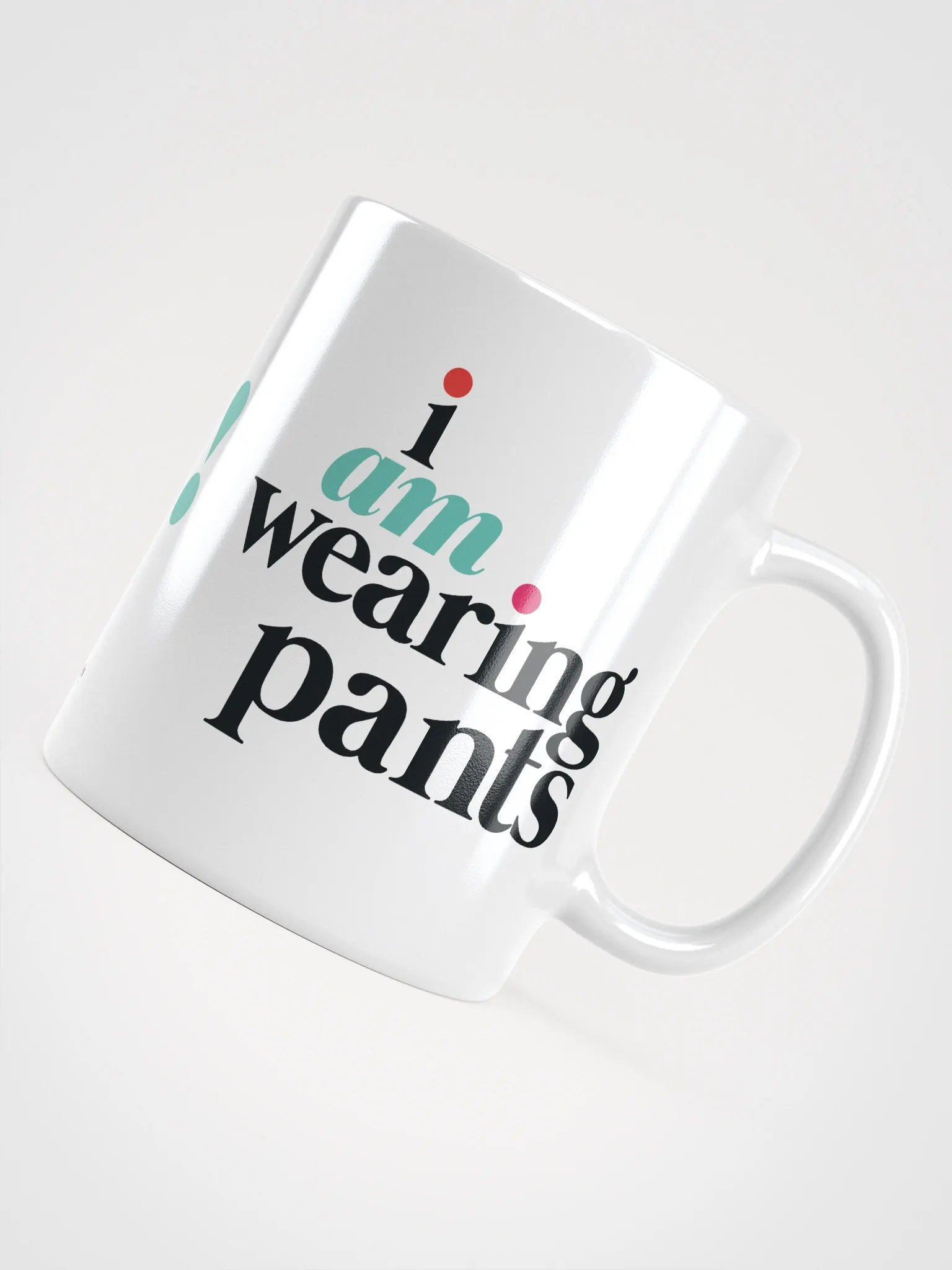 I AM WEARING PANTS MUG product image (4)
