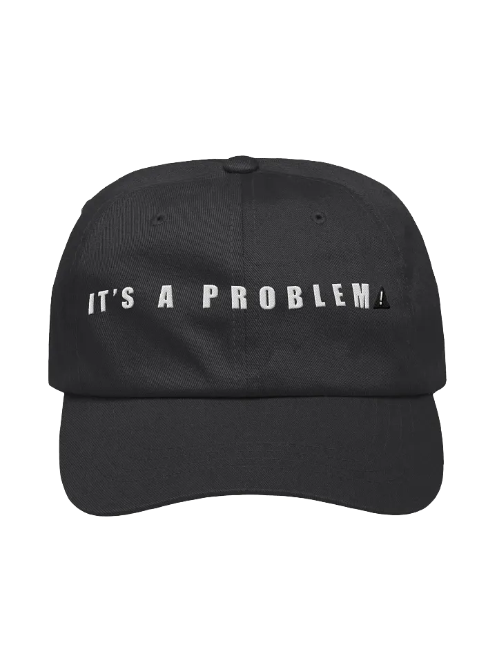 IT'S A PROBLEM! Unisex Classic Dad Hat product image (5)