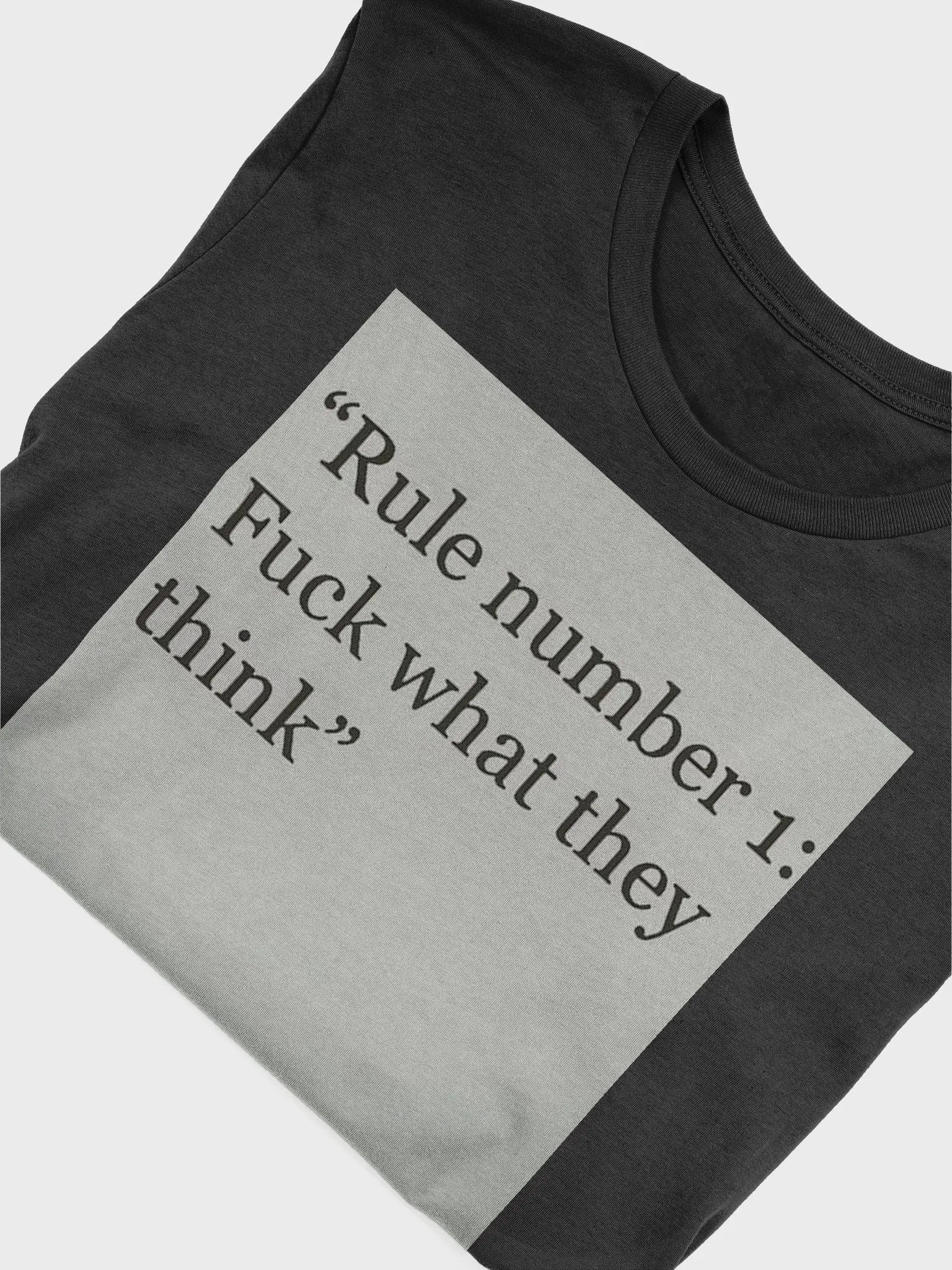 RULE NUMBER 1:FUCK WHAT THEY THINK product image (4)