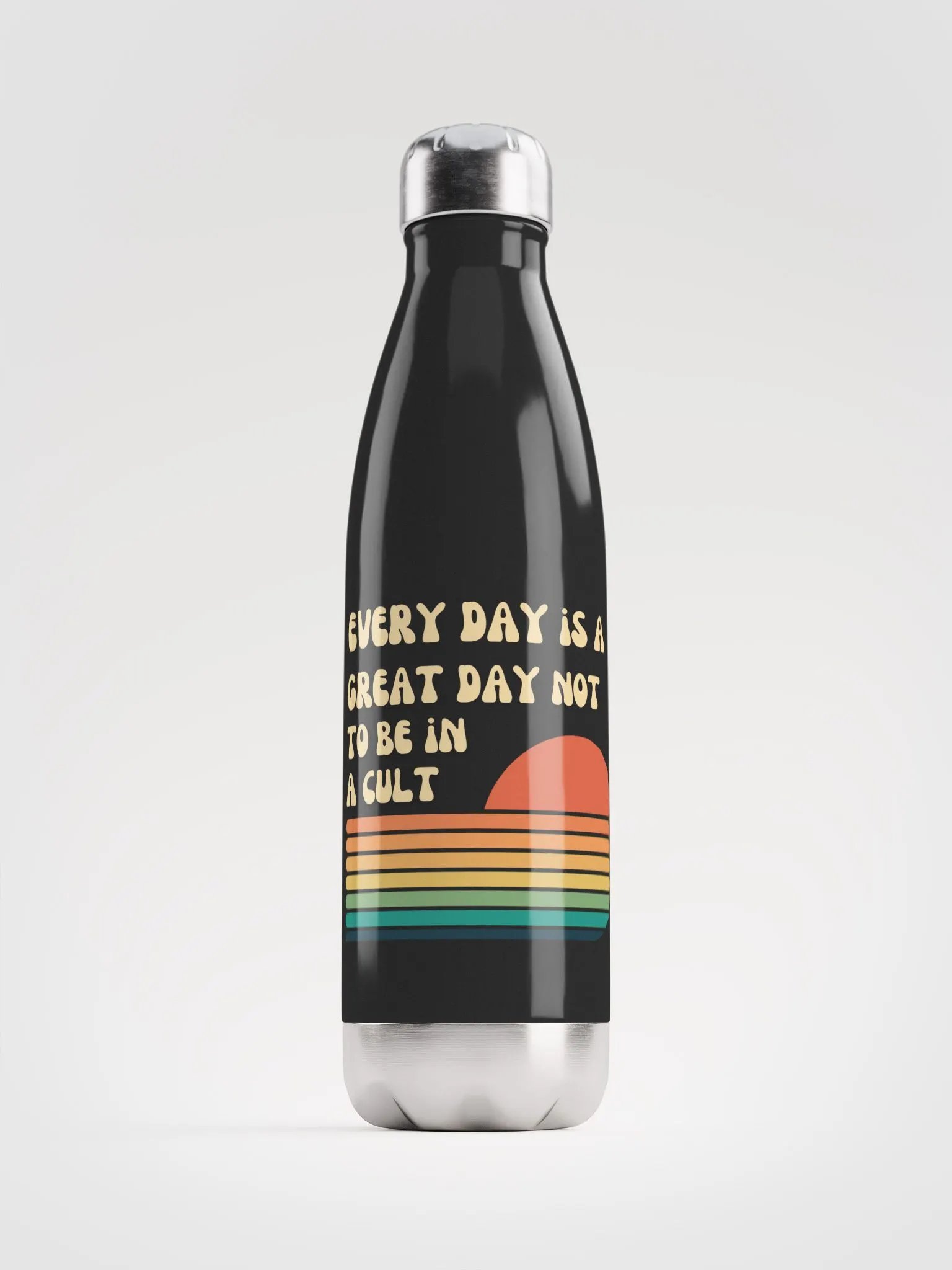 Every Day Is A Great Day Not To Be In A Cult - Stainless Tumbler product image (1)